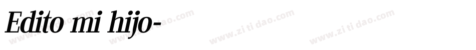 Edito mi hijo字体转换